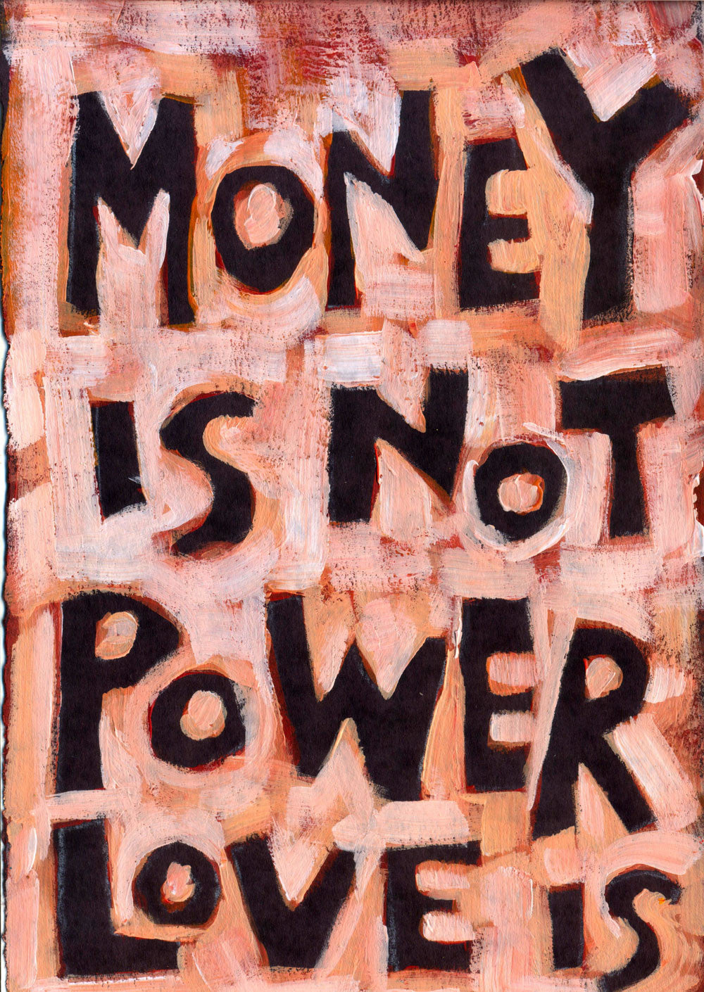 Money Is Not Power Love Is Wordposters