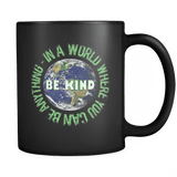 In a World Where You Can Be Anything, Be Kind Mug - Humanity Hope Kindess Peace Coffee Cup - Luxurious Inspirations