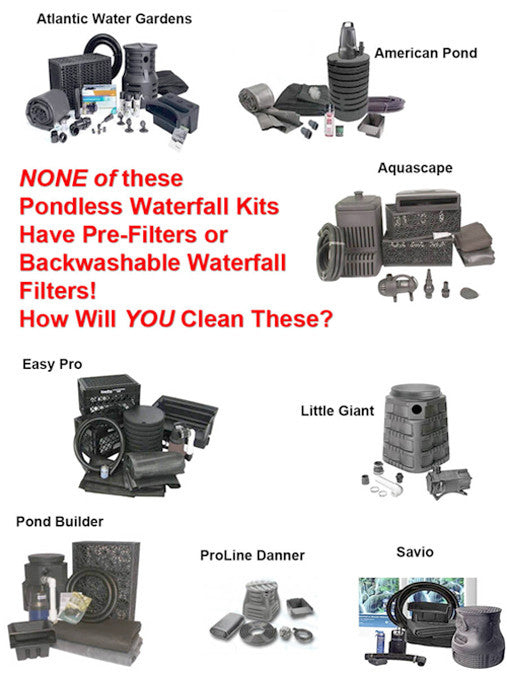 Ultimate easy to clean pondless waterfall kits are easy to clean - these conventional style pondless waterfall kits are not