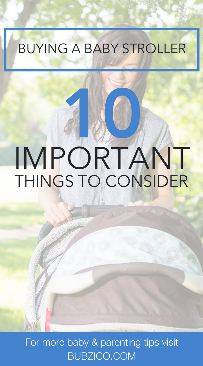 Buying a Baby Stroller: 10 Important Things to Consider