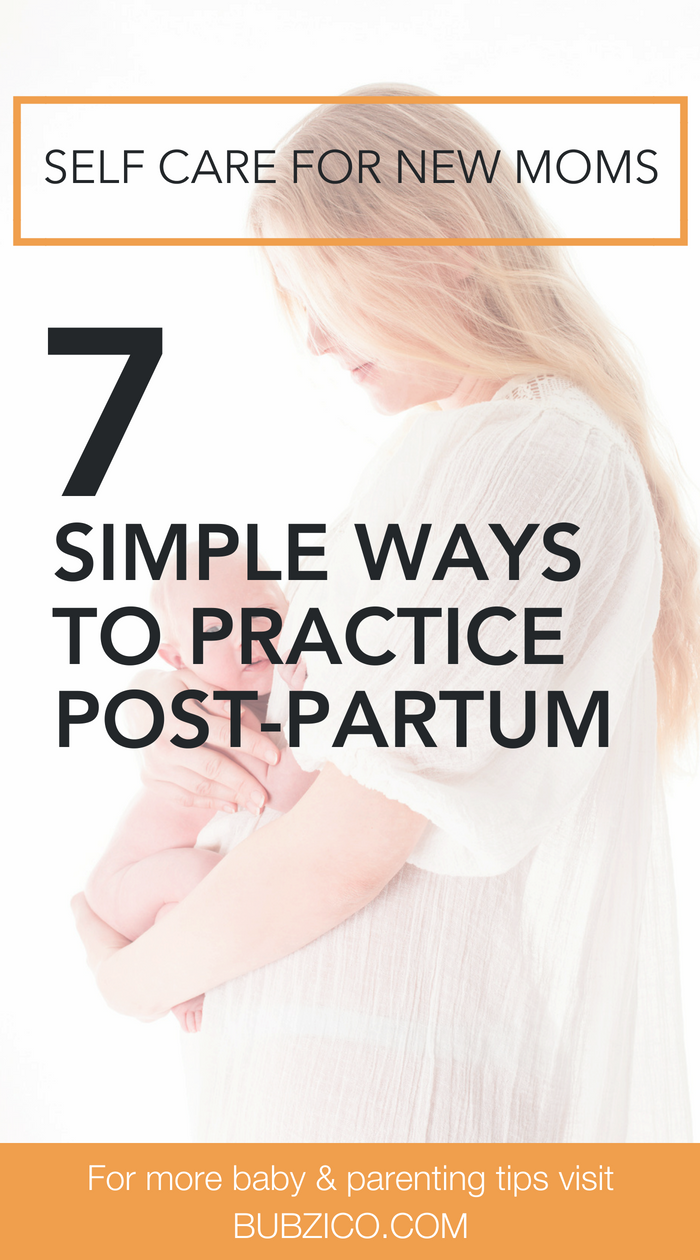 7 Simple Ways to Practice Post-Partum Self-Care for New Moms