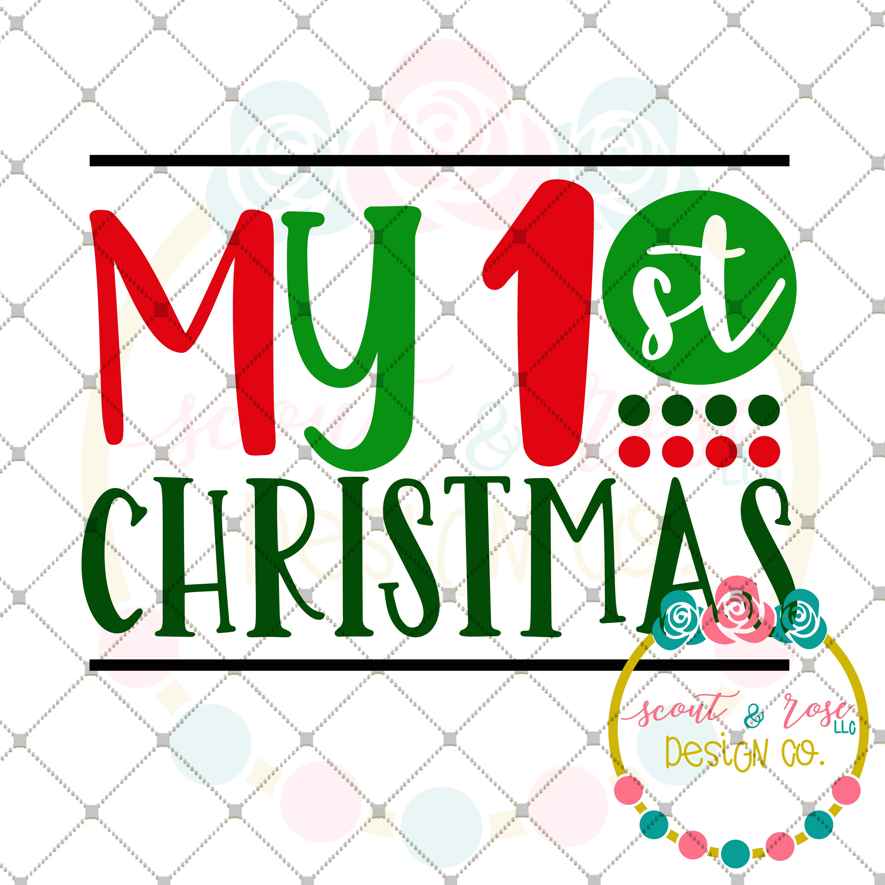 Download My 1st Christmas Svg Dxf Png Scout And Rose Design Co