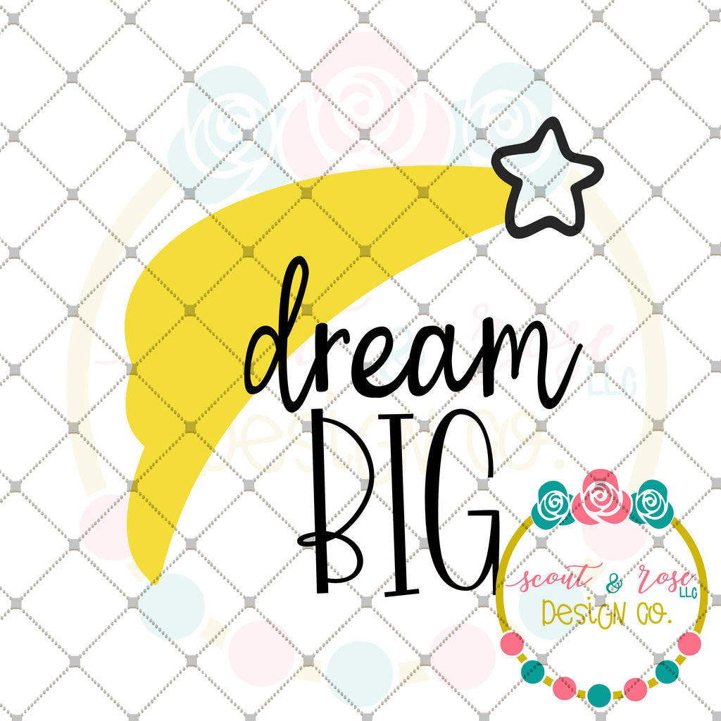 Download Dream Big SVG DXF PNG - Scout and Rose Design Co