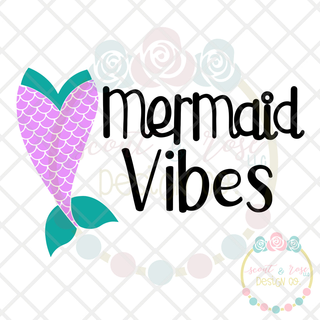 Download Mermaid Vibes Svg Dxf Png Scout And Rose Design Co