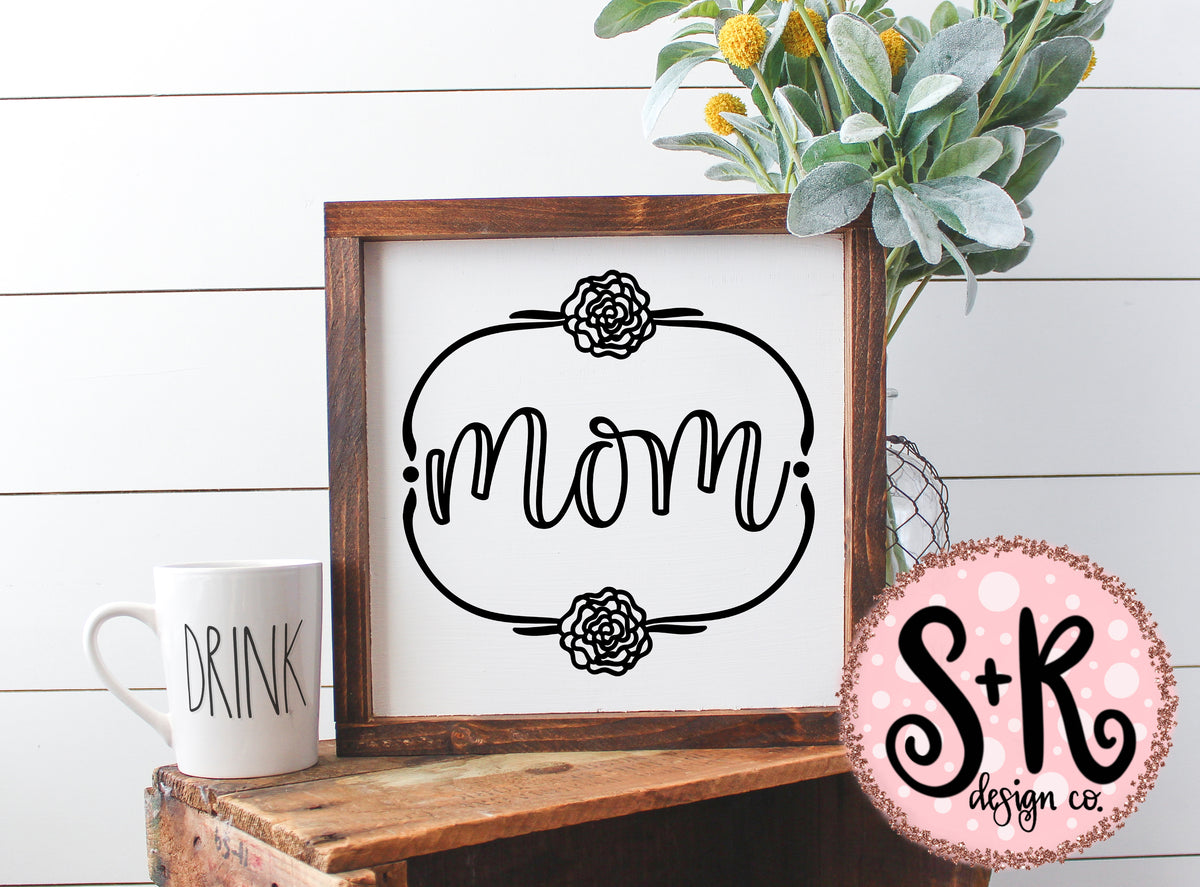 Download Mom Floral Wreath SVG DXF PNG (2019) - Scout and Rose Design Co