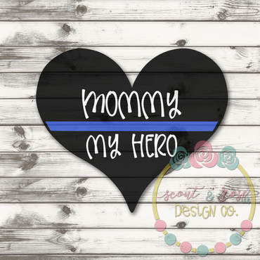 Police Blue Line Mommy My Hero Svg Dxf Png Scout And Rose Design Co