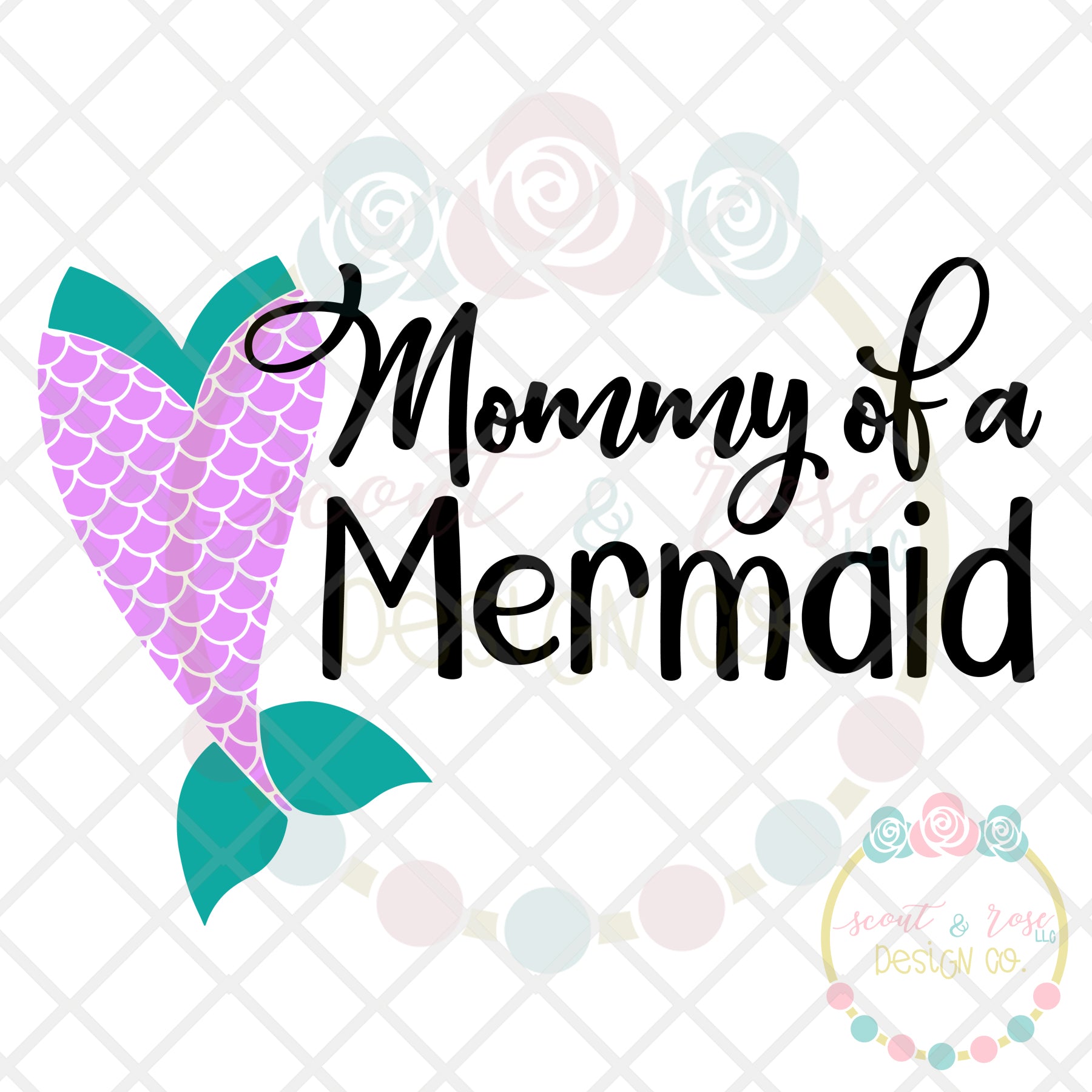 Download Mommy Of A Mermaid Svg Dxf Png Scout And Rose Design Co