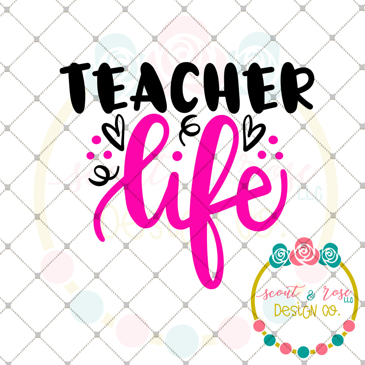 Download FREE Teacher Life SVG DXF PNG - Scout and Rose Design Co