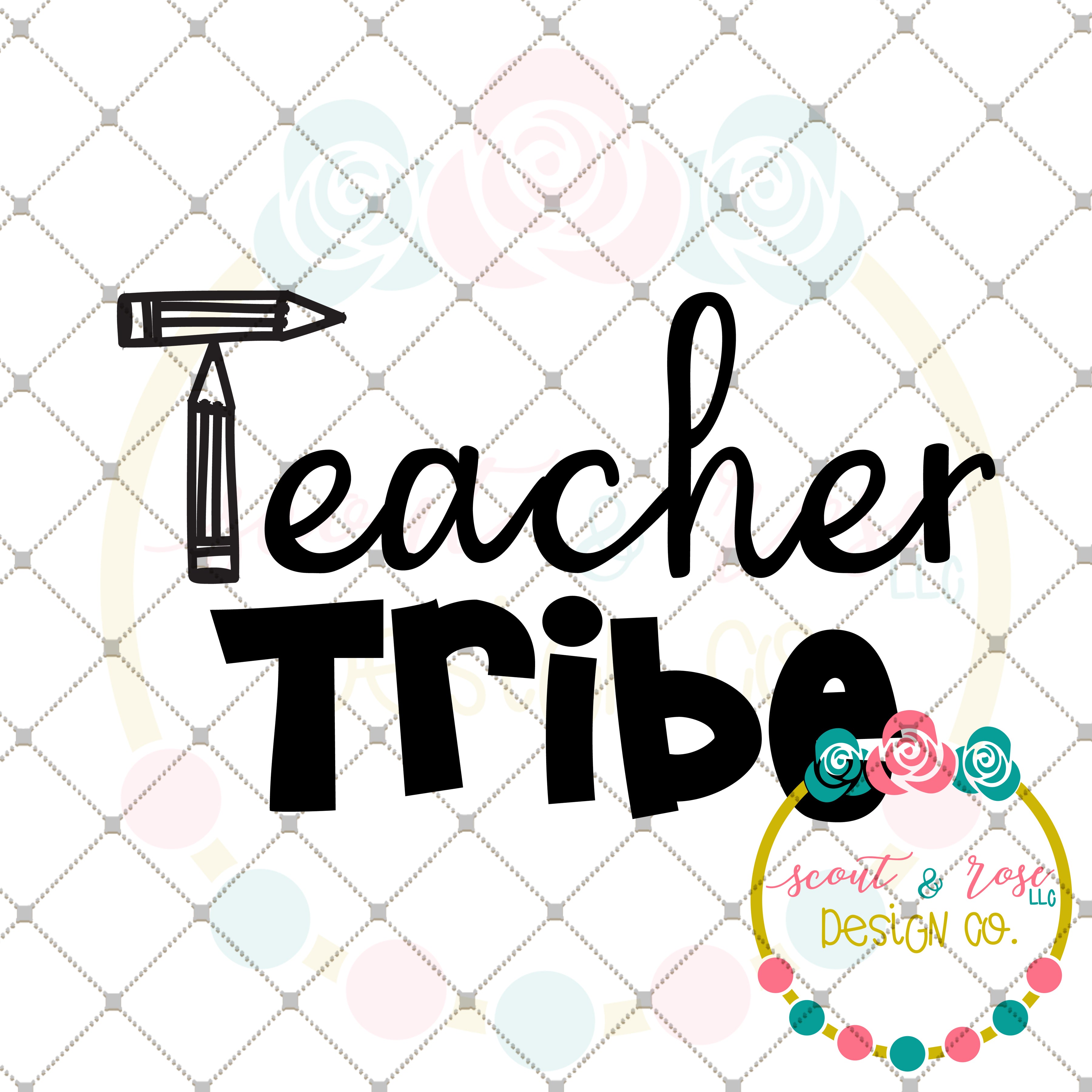 Download Teacher Tribe Svg Dxf Png Scout And Rose Design Co