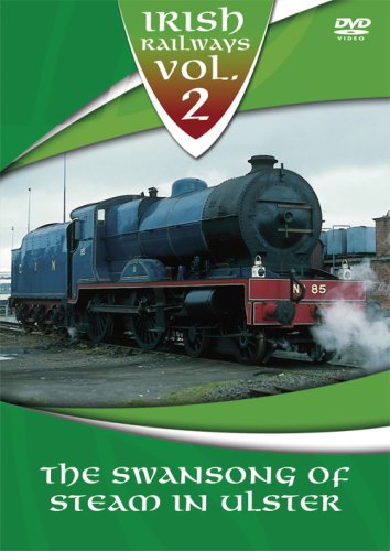 Irish Railways Volume 2 The Swansong Of Steam In Ulster Dvd