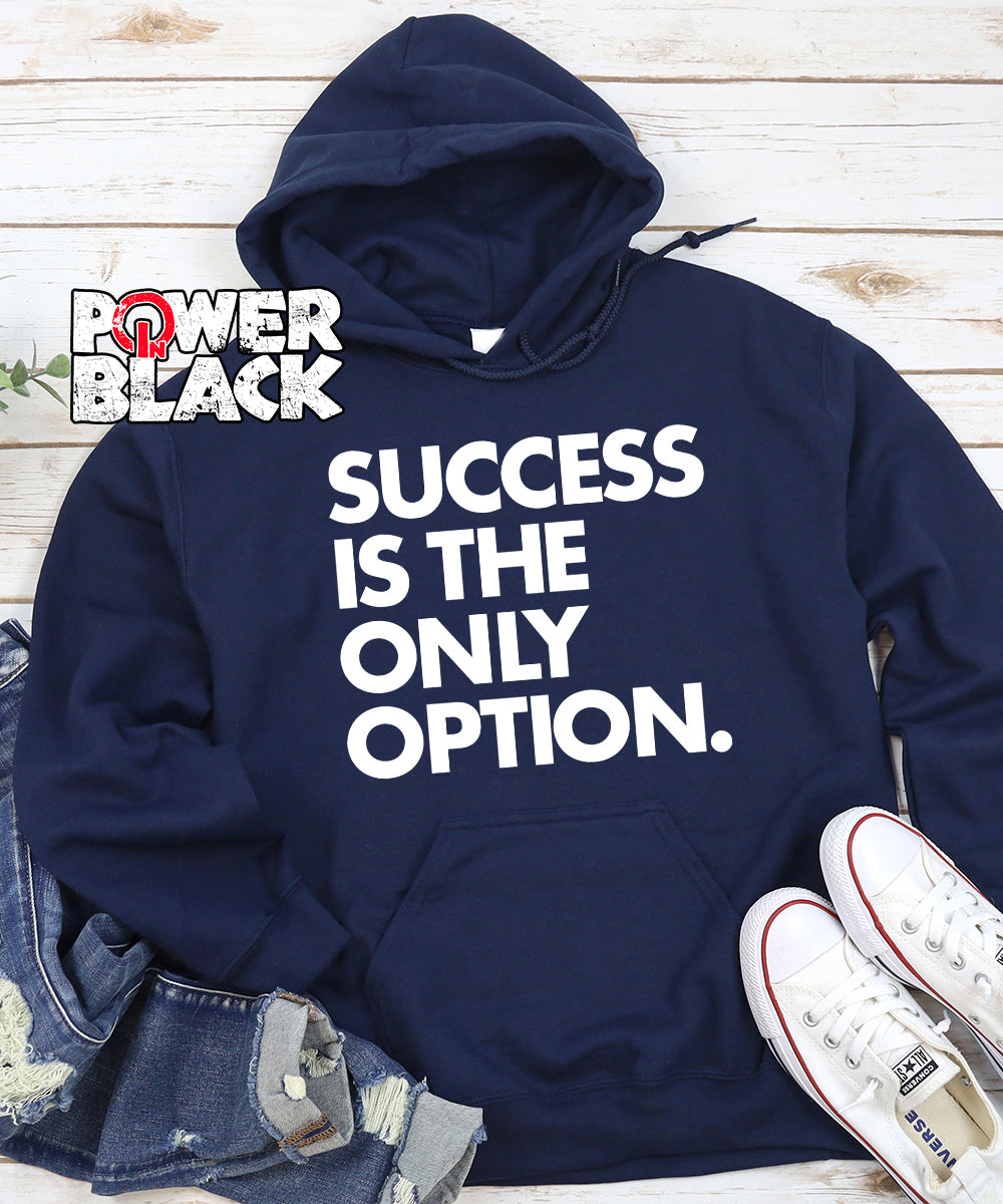 Image of Success Is The Only Option Hoodie