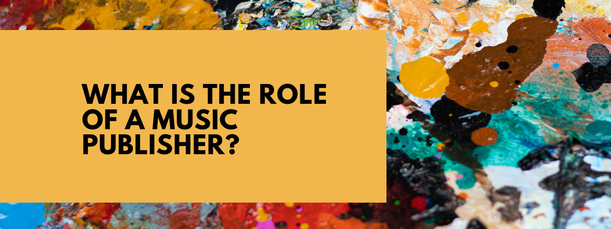 What is the role of a music publisher