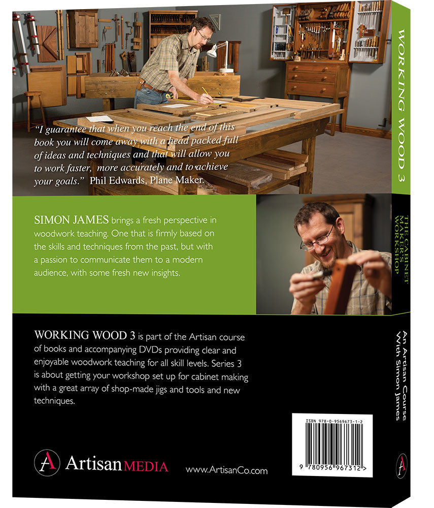 Working Wood 3 The Cabinet Maker S Workshop Book Artisan Media