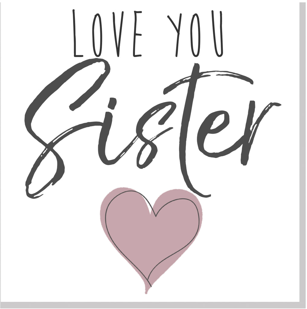 Love you Sister square card – Jola Designs