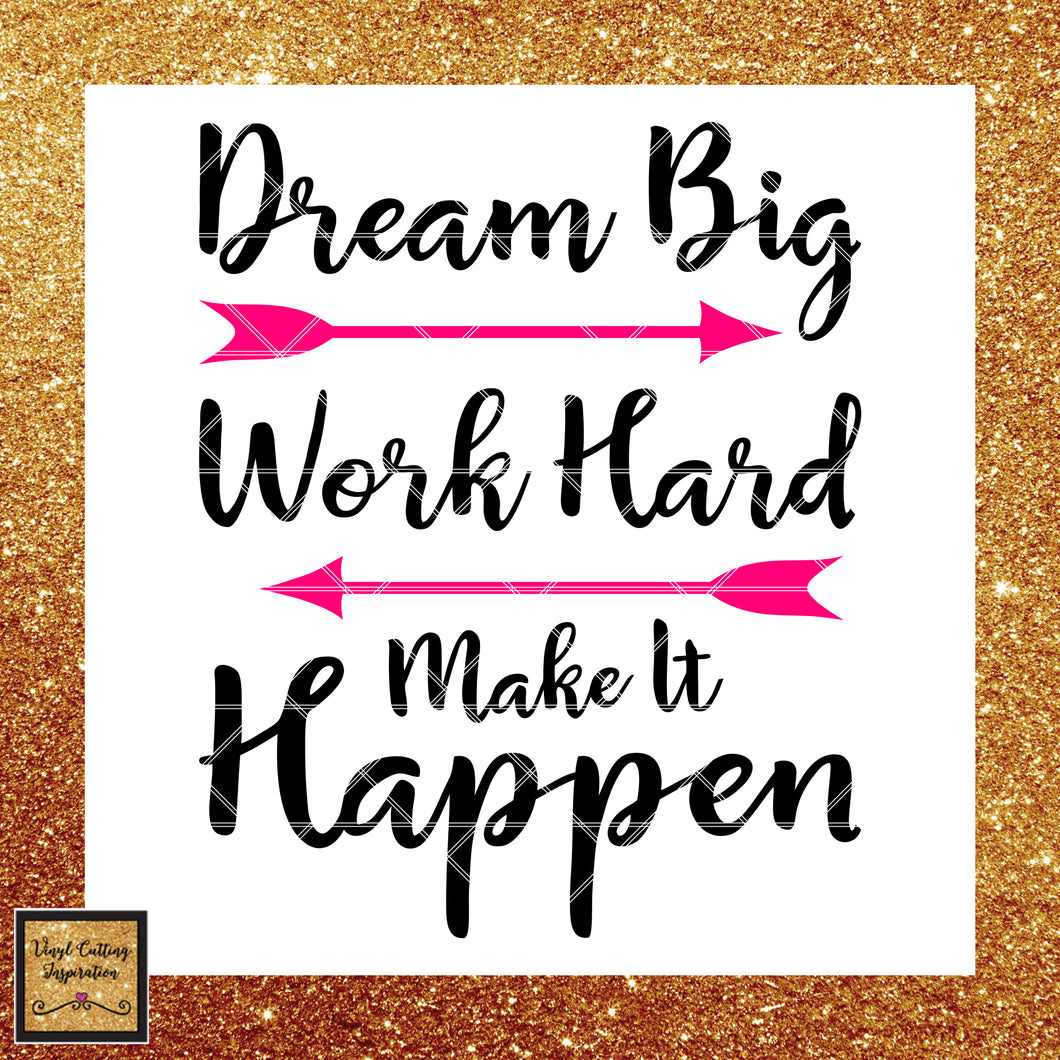 Free Free 69 Work Hard Dream Big Svg SVG PNG EPS DXF File