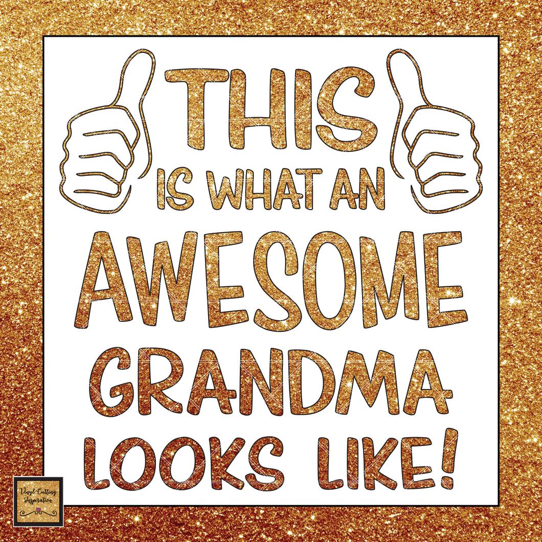 Download This Is What An Awesome Grandma Looks Like Svg This Is What Awesome L Vinyl Cutting Inspiration