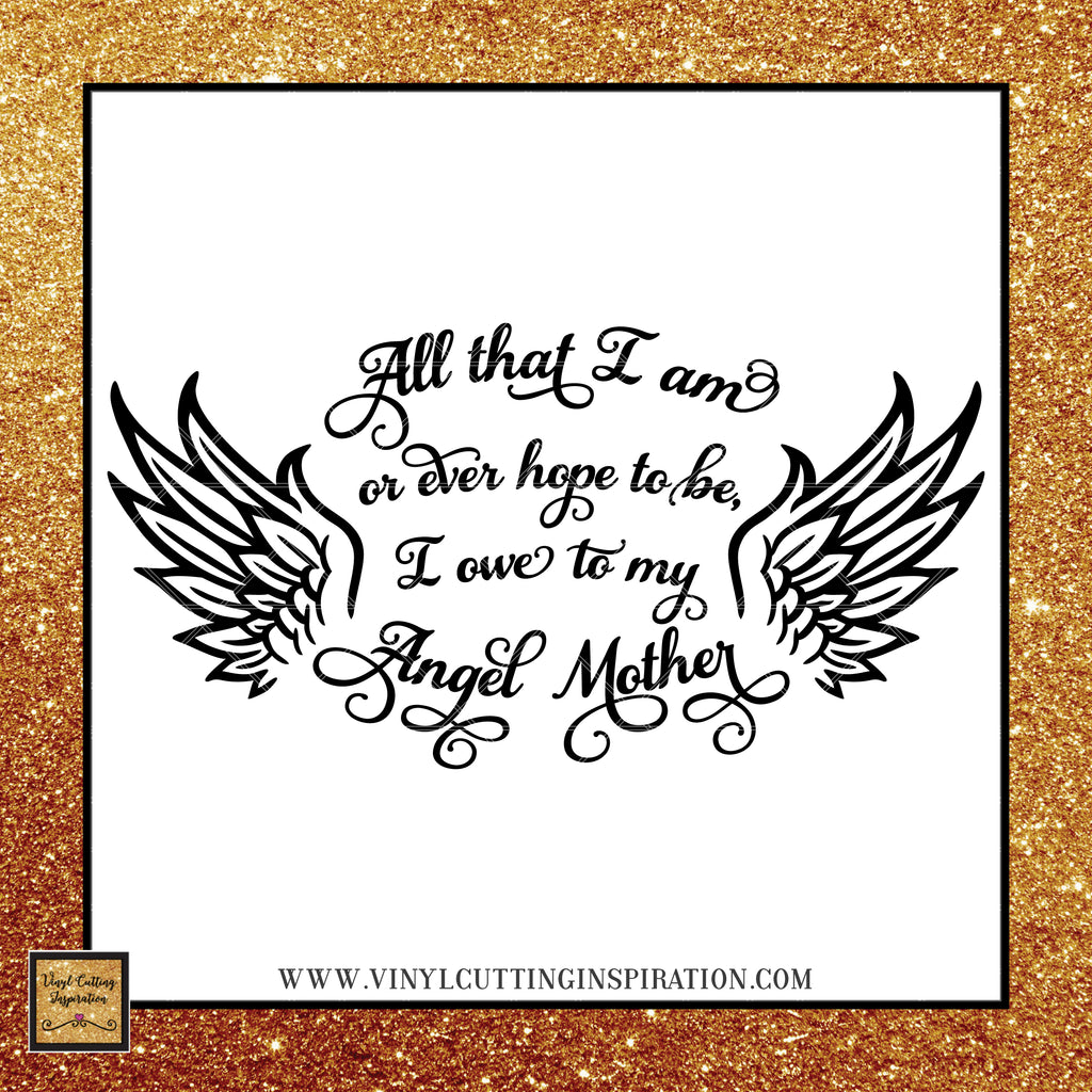 Download Mother's Day Svg, Mom svg, All that I am Svg, Angel Wings ...