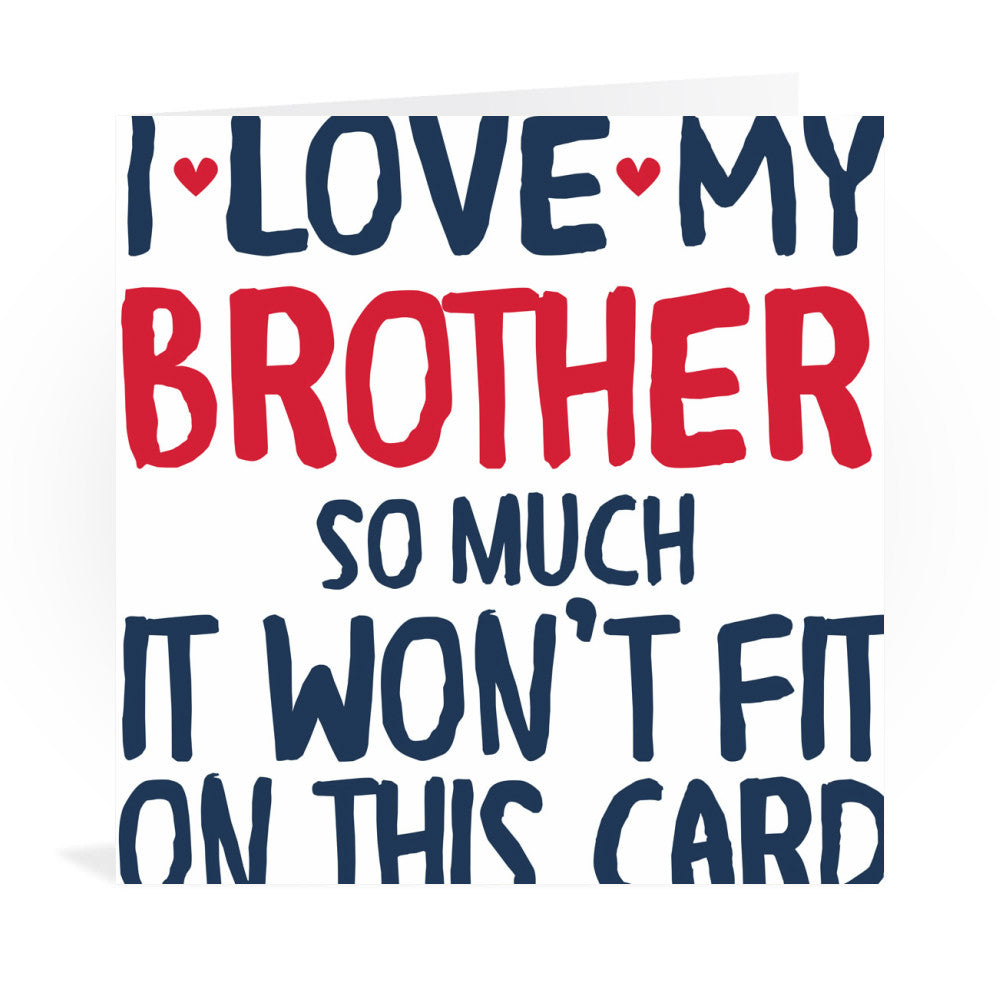 I Love My Brother So Much Greeting Card – Star Editions
