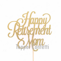 Free Free 315 Happy Retirement Cake Topper Svg SVG PNG EPS DXF File