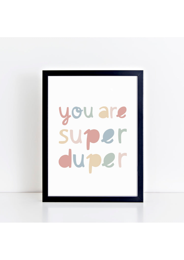 You Are Super Duper Print – The Little Jones