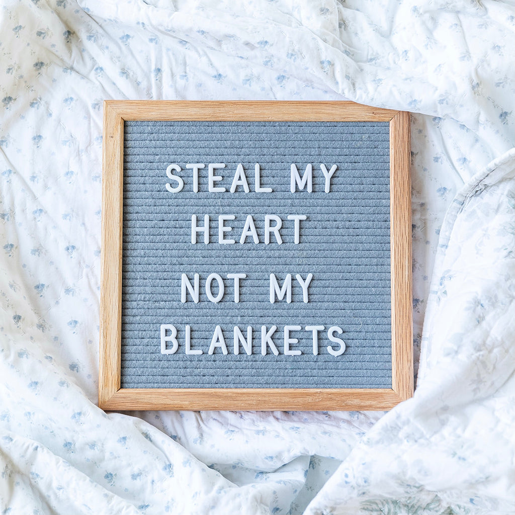 Steal my Heart not my Blankets