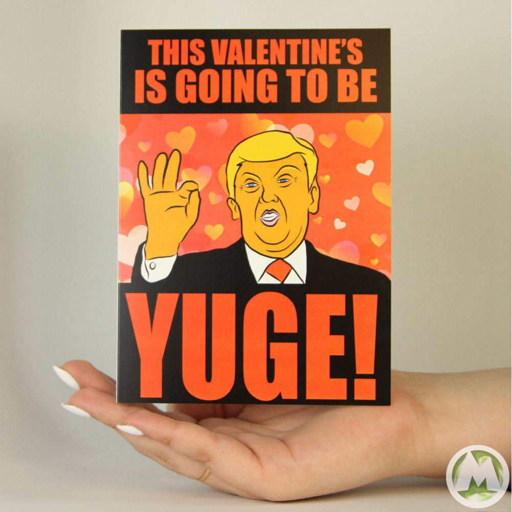 Donald Trump Valentine's Day Yuge Funny Greeting Card MemoryTag Greeti - MemoryTag Greeting Cards