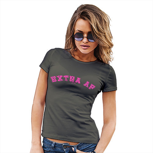 Funny T Shirts For Mum Extra AF Women's T-Shirt X-Large Khaki