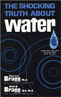 paul bragg distilled water book The shocking truth about water