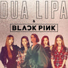 Dua Lipa and BLACK PINK