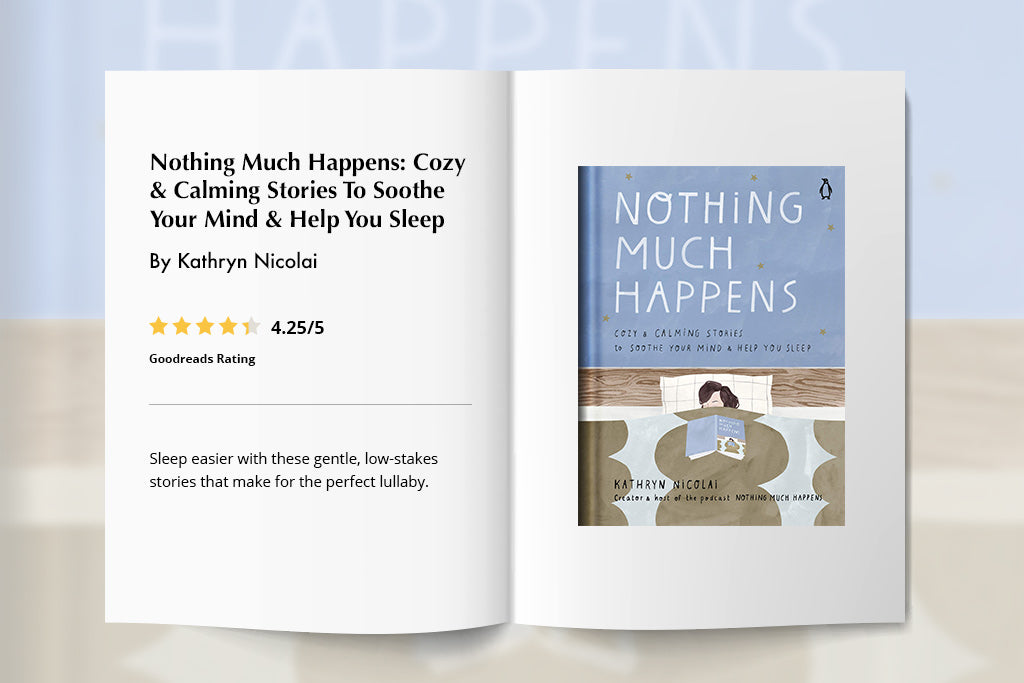 Nothing Much Happens: Cozy & Calming Stories To Soothe Your Mind & Help You Sleep By Kathryn Nicolai | Puffy