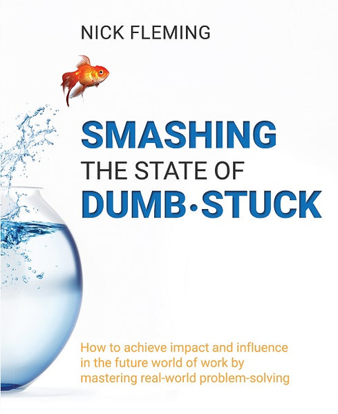Smashing the State of Dumb·stuck by Nick Fleming