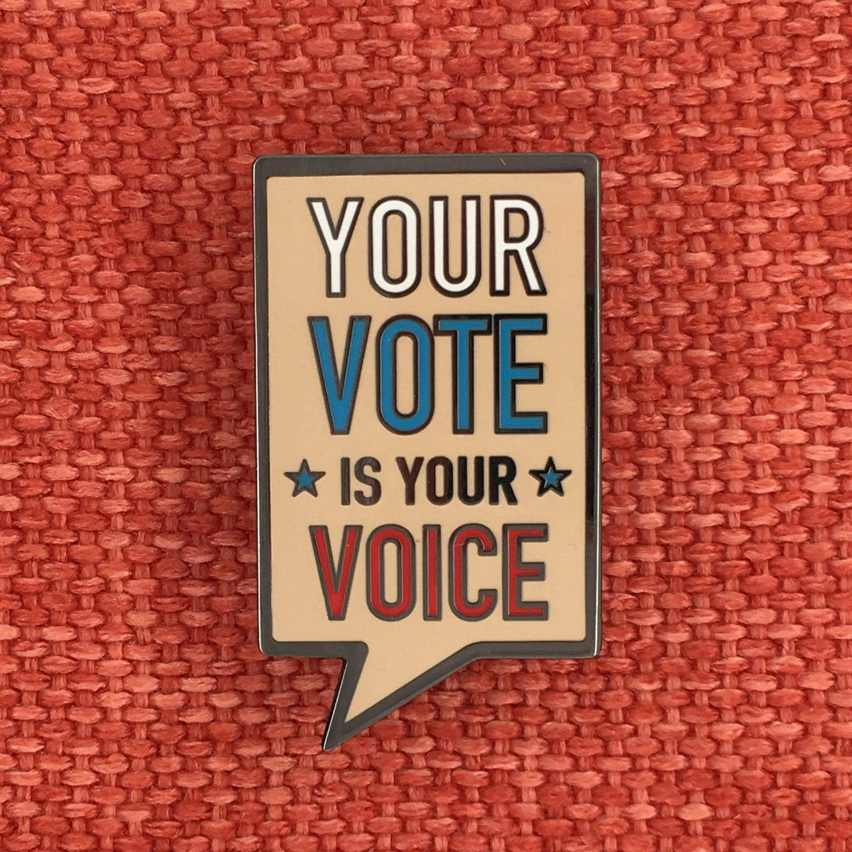 Your Vote is Your Voice Pin — Dissent Pins