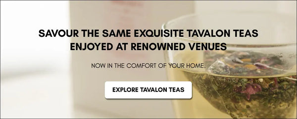 Tavalon Teas Offered at Famous High Tea Places