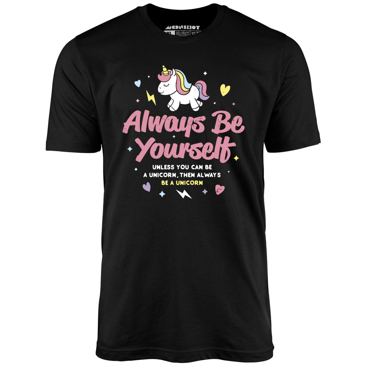 Always Be Yourself - Unicorn - Unisex T-Shirt