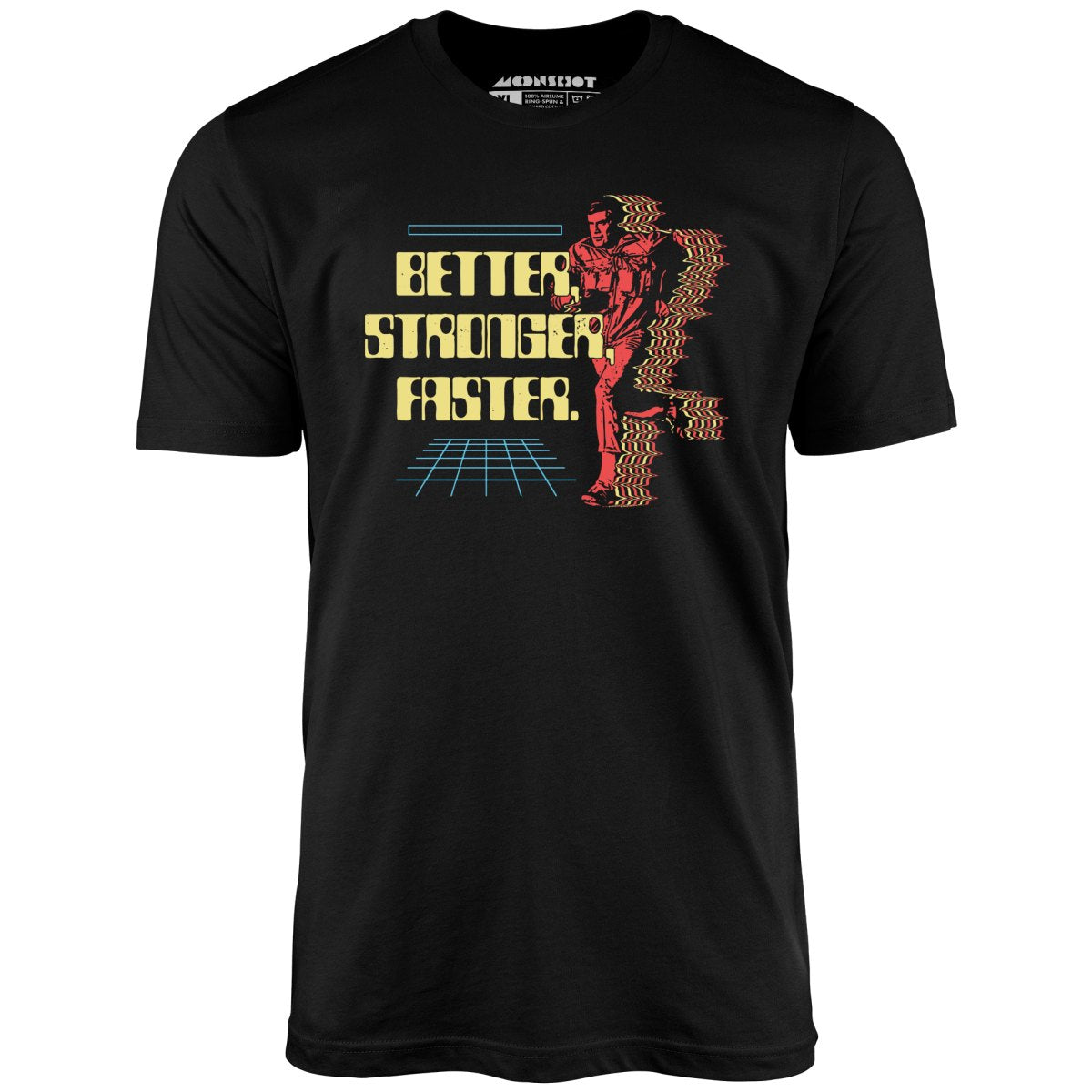 Better Stronger Faster - Unisex T-Shirt