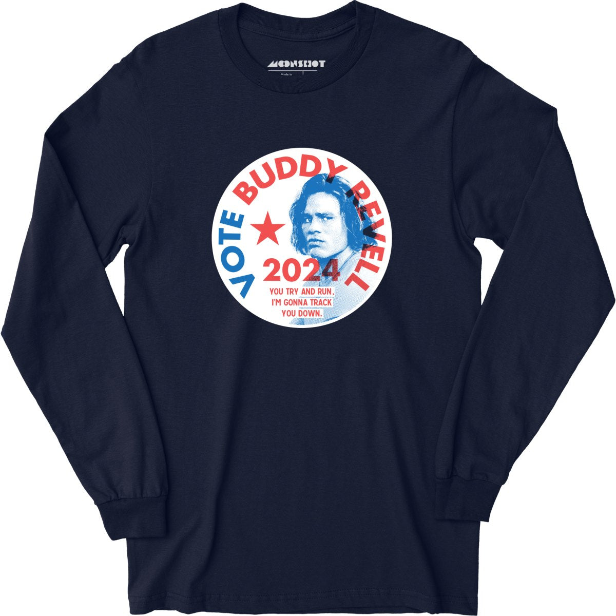 Buddy Revell 2024 Phony Campaign - Long Sleeve T-Shirt