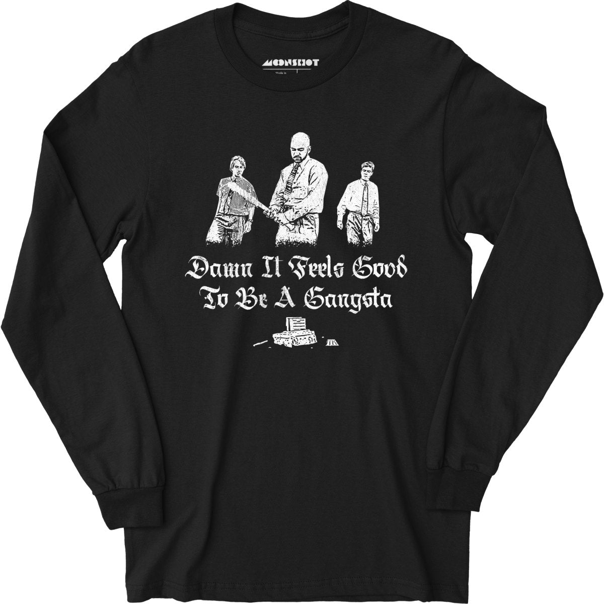 Damn it Feels Good to Be a Gangsta - Office Space - Long Sleeve T-Shirt