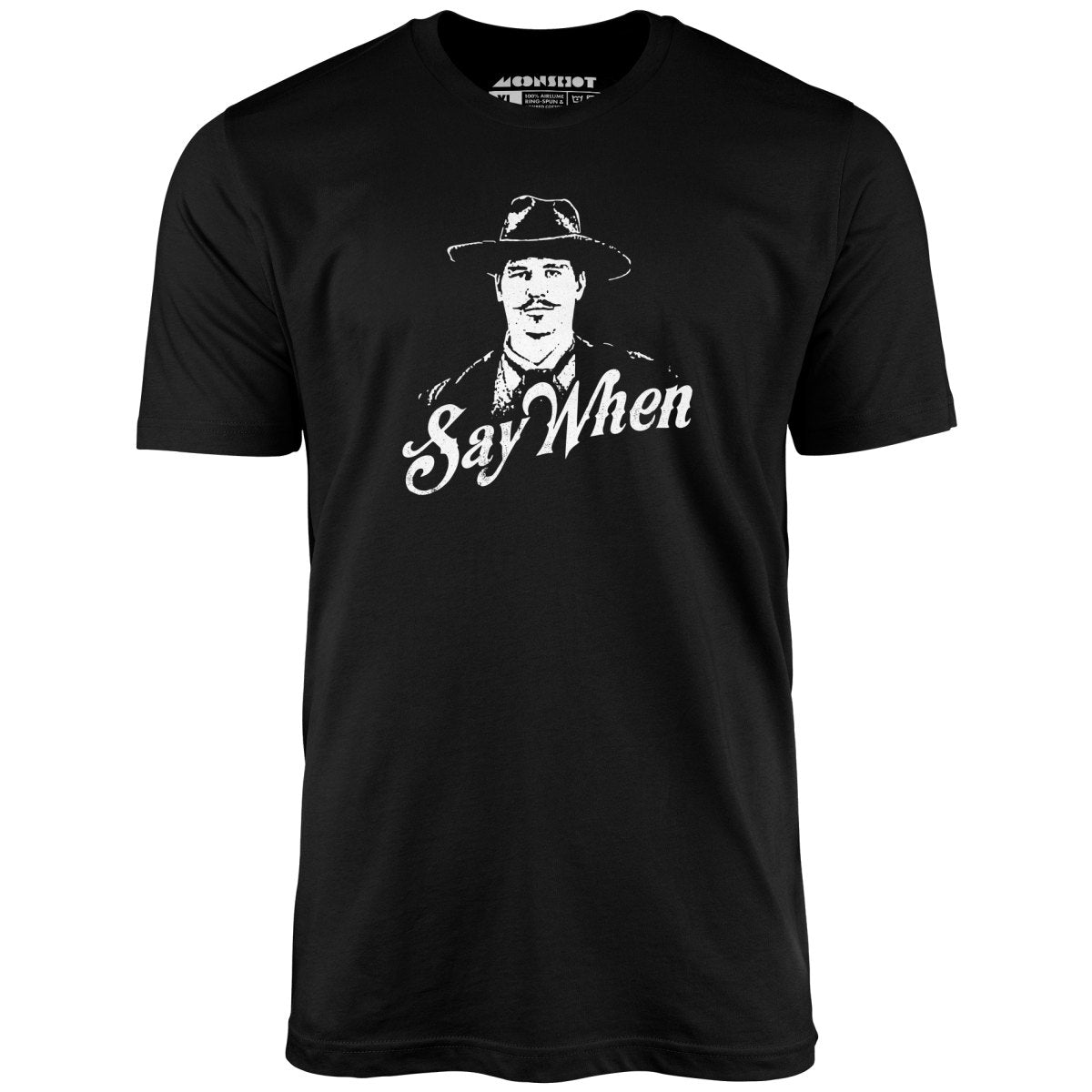 Image of Doc Holliday - Say When - Unisex T-Shirt