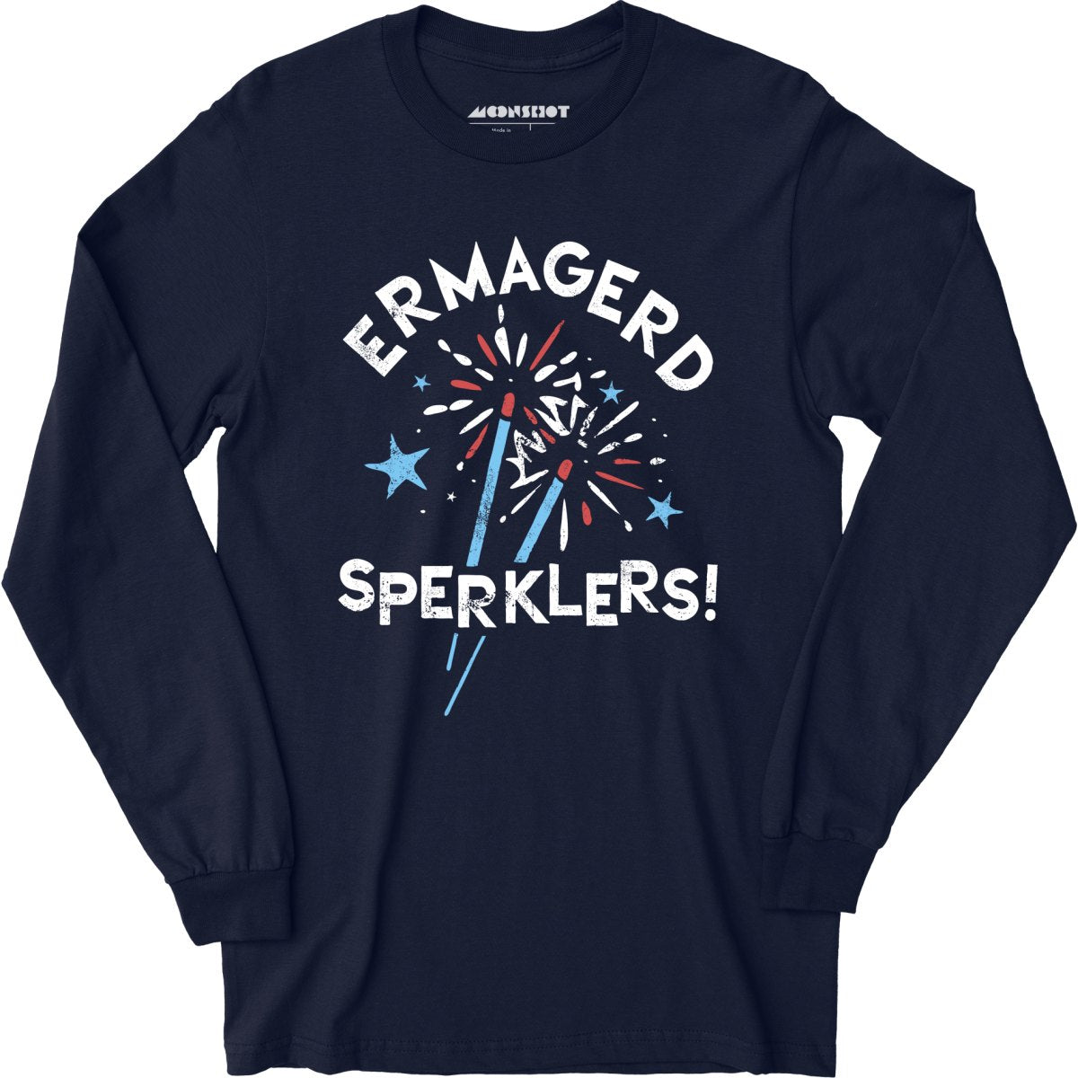 Ermagerd Sperklers! - Long Sleeve T-Shirt