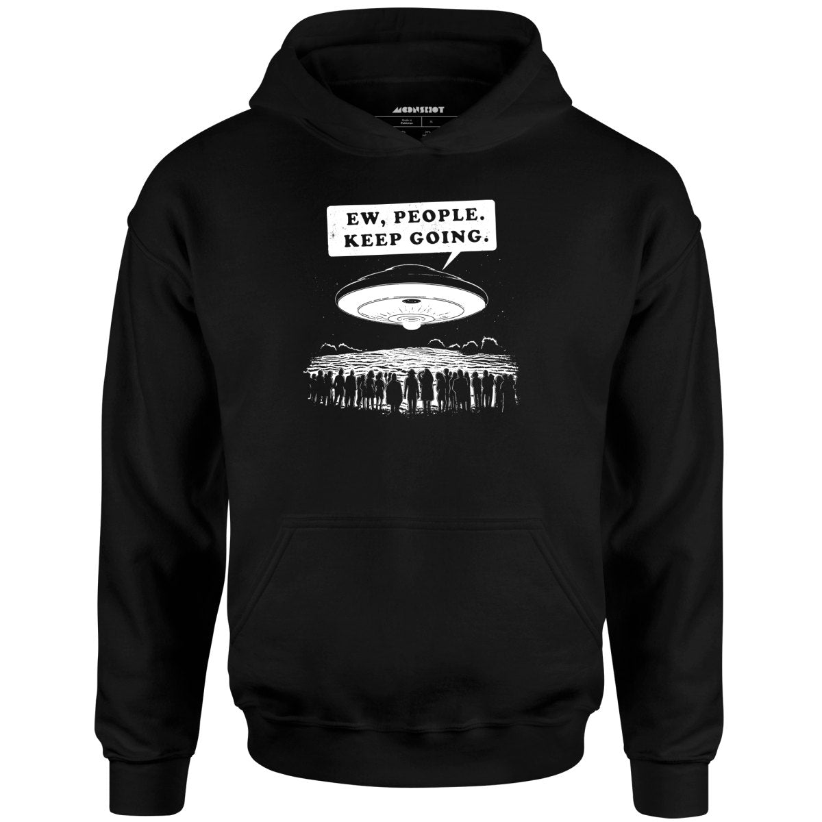 Ew, People. Keep Going. - Unisex Hoodie