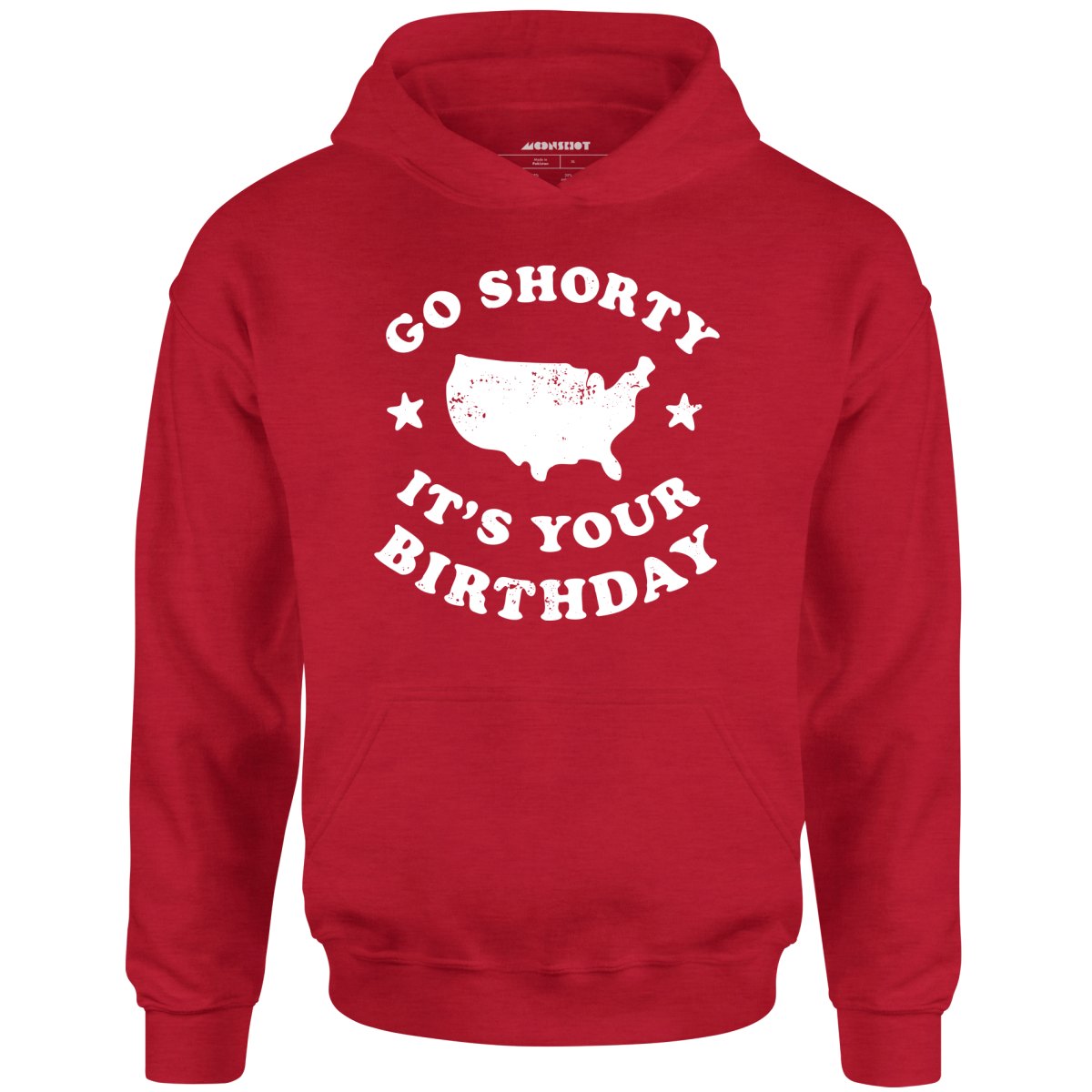 Go Shorty It's Your Birthday - Unisex Hoodie