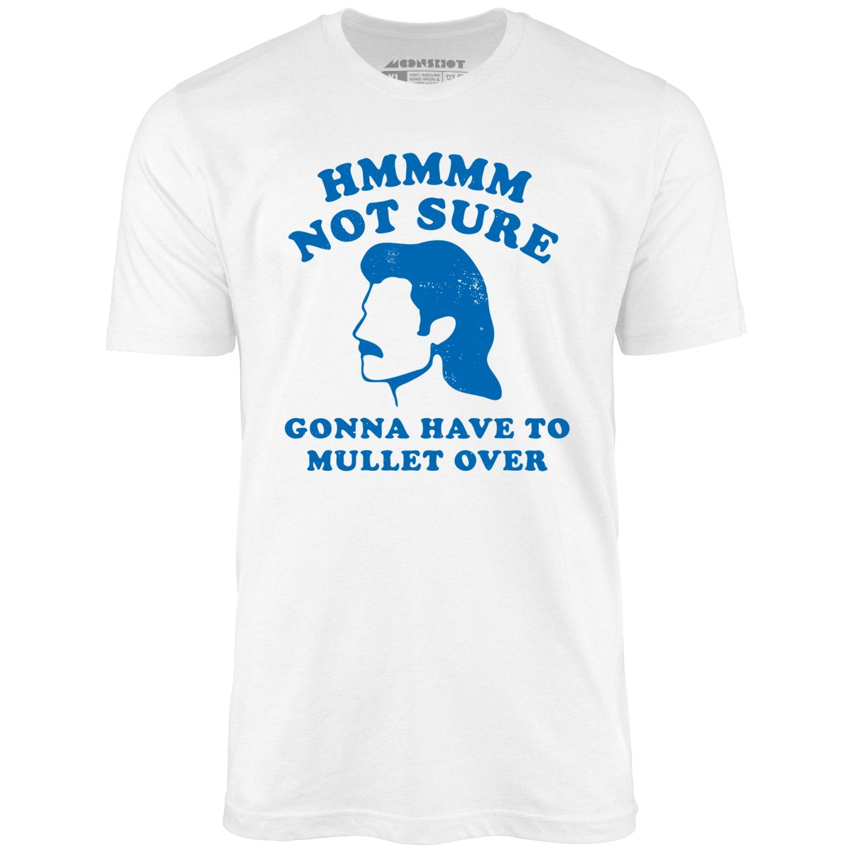 Image of Gonna Have to Mullet Over - Unisex T-Shirt