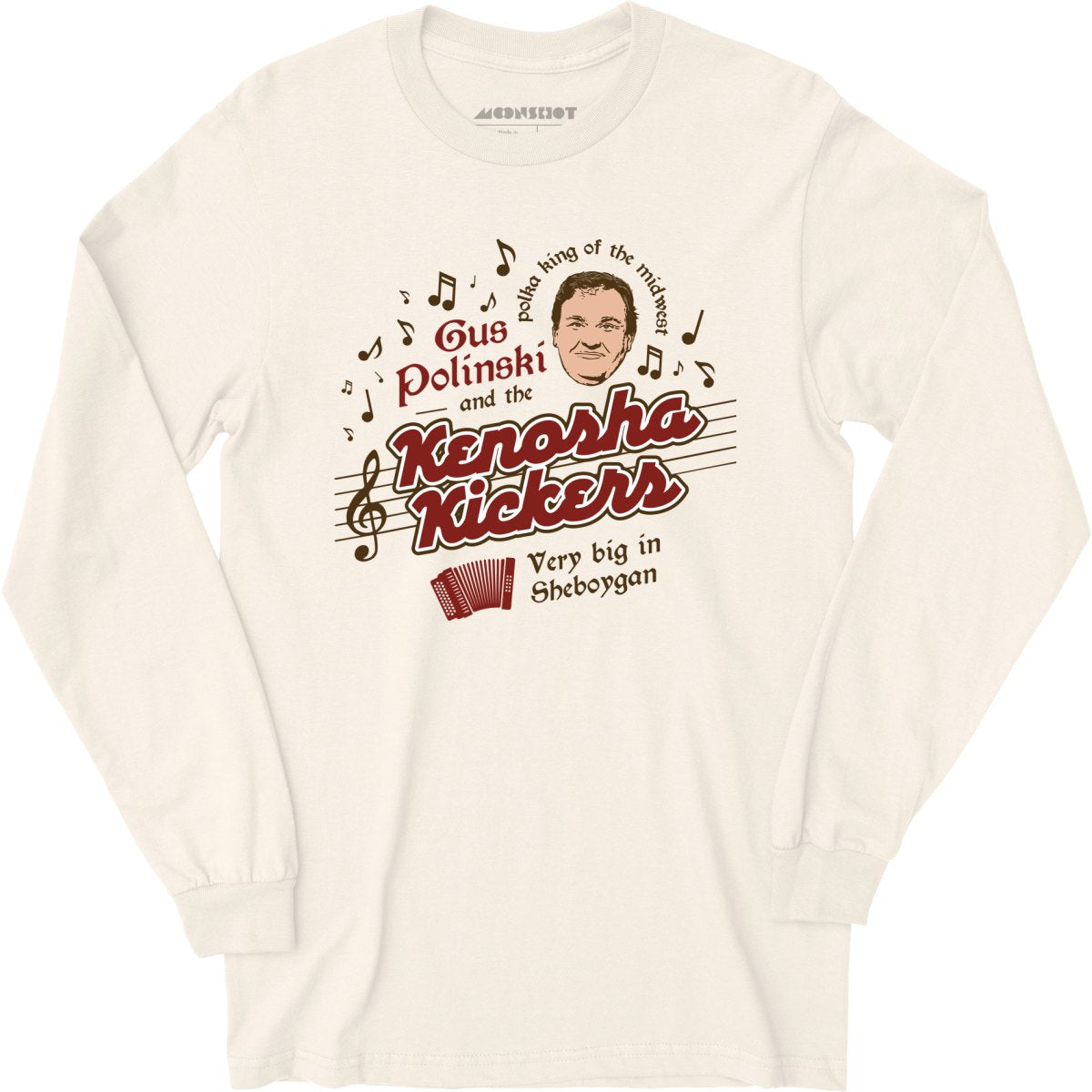 Gus Polinski and The Kenosha Kickers - Long Sleeve T-Shirt