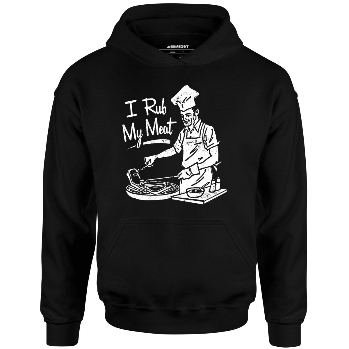 I Rub My Meat - Unisex Hoodie