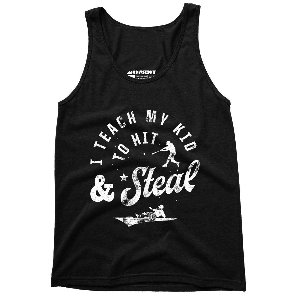 I Teach My Kid to Hit & Steal - Unisex Tank Top