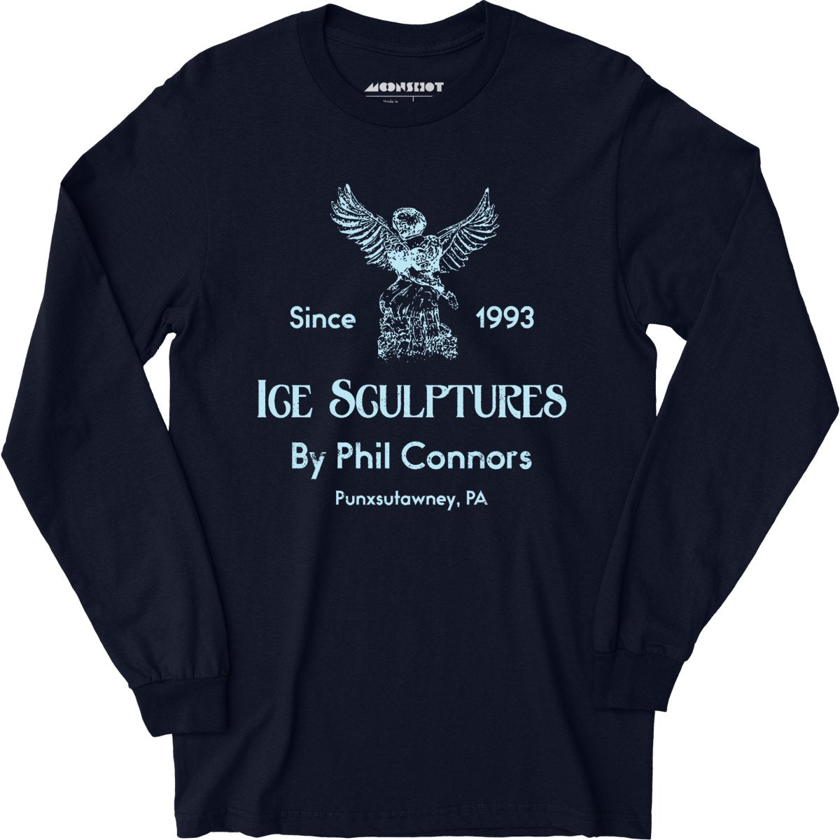 Ice Sculptures by Phil Connors - Groundhog Day - Long Sleeve T-Shirt