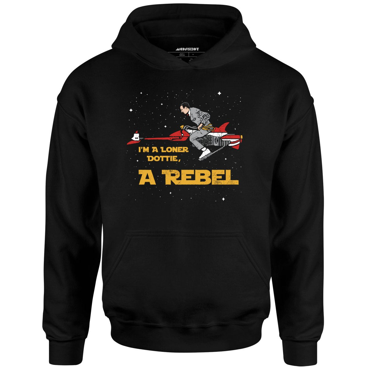 I'm a Loner Dottie, a Rebel - Unisex Hoodie