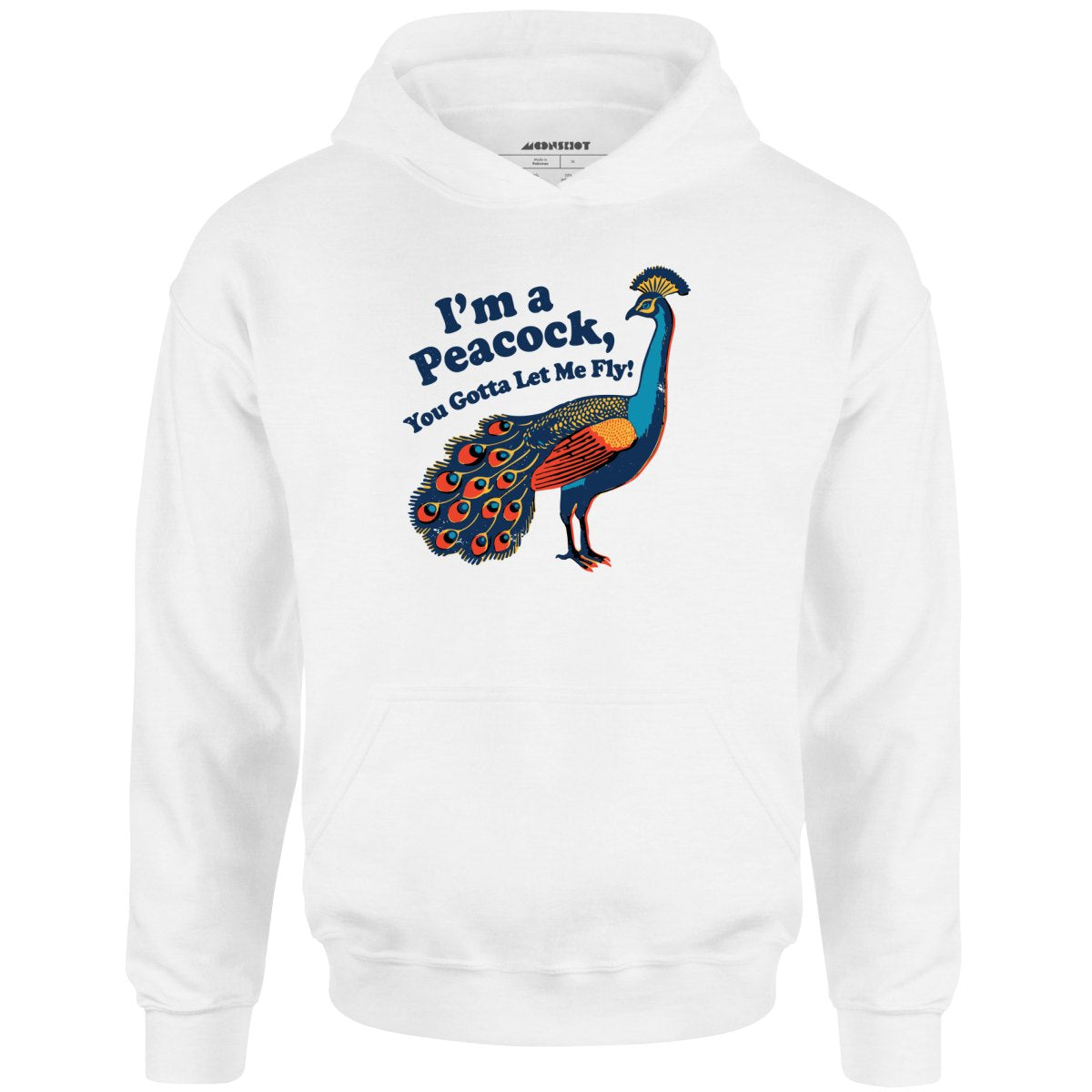 I'm a Peacock You Gotta Let Me Fly - Unisex Hoodie