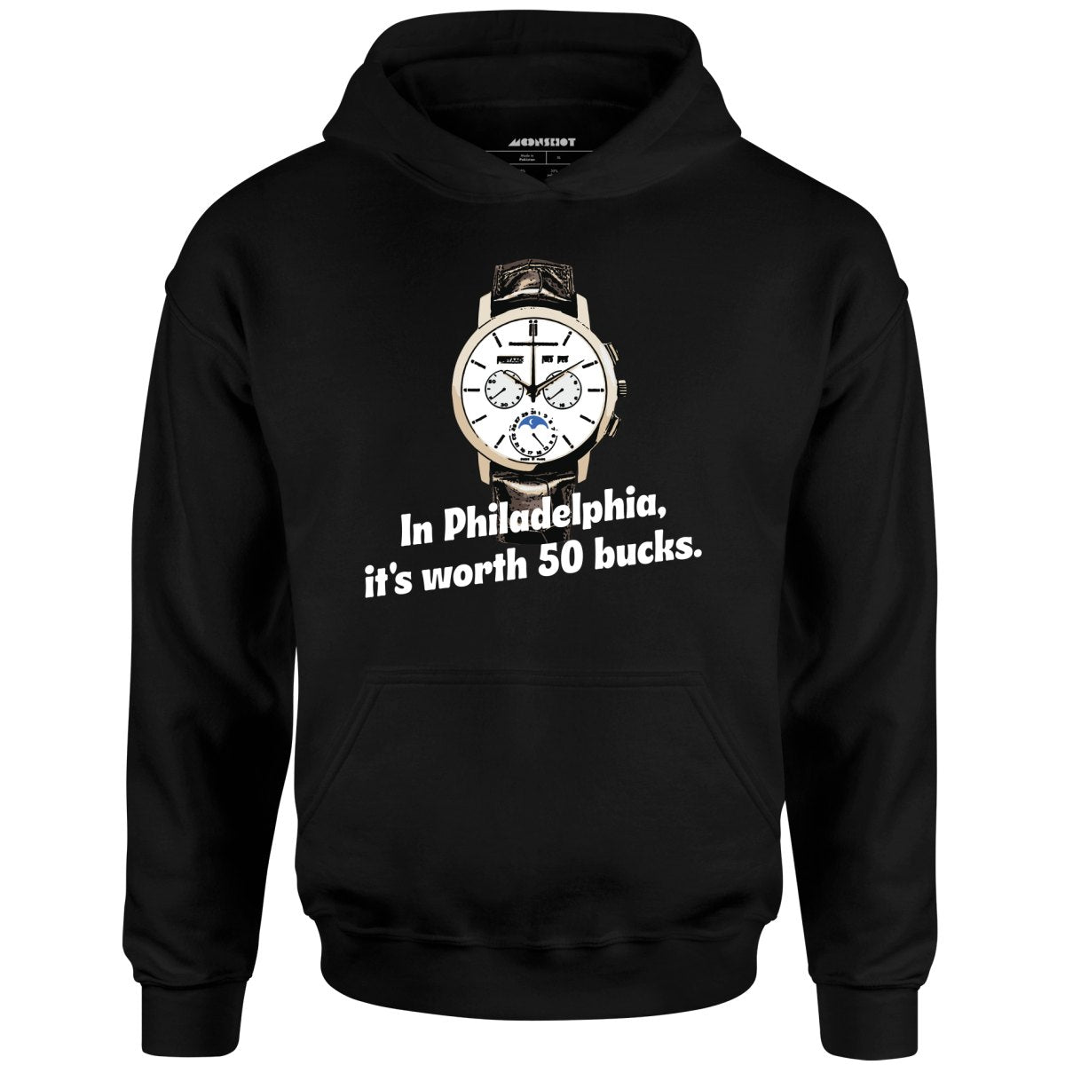 In Philadelphia It's Worth 50 Bucks - Unisex Hoodie