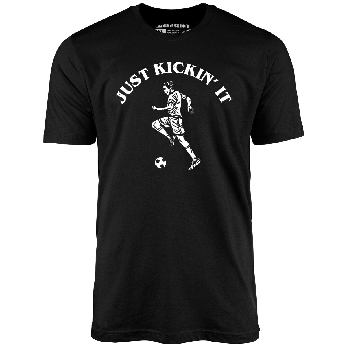 Just Kickin' It - Unisex T-Shirt